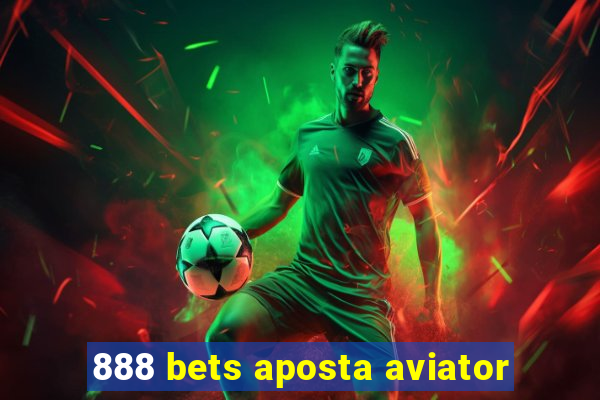888 bets aposta aviator